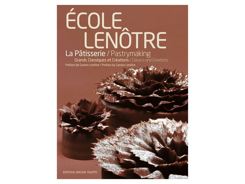 La Pâtisserie De L'école Lenôtre 1 La Pâtisserie De L'école Lenôtre