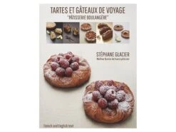 Tartes Et Gâteaux De Voyage - Stéphane Glacier